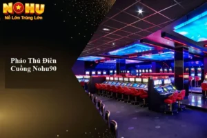 Pháo thủ điên cuồng Nohu90
